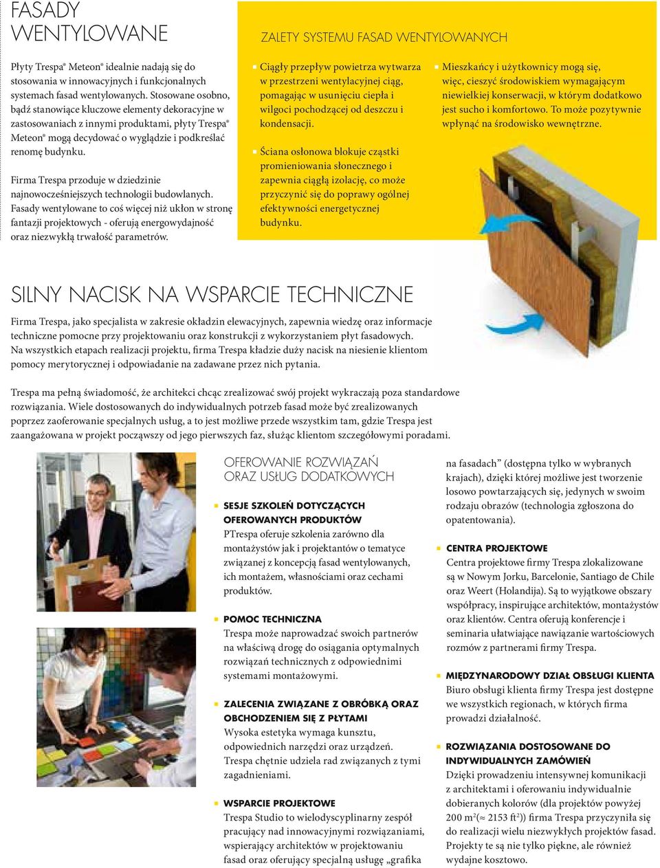 Firma Trespa przoduje w dziedzinie najnowocześniejszych technologii budowlanych.