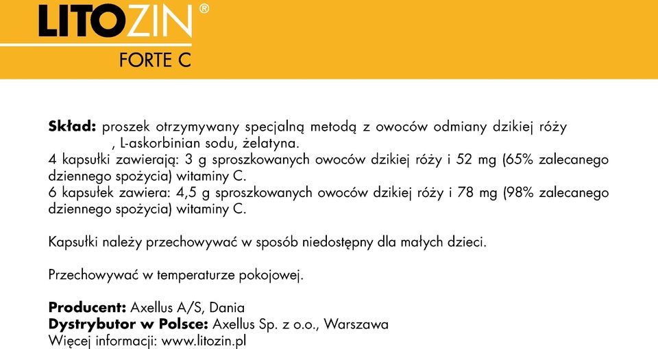 6 kapsułek zawiera: 4,5 g sproszkowanych owoców dzikiej róży i 78 mg (98% zalecanego dziennego spożycia) witaminy C.