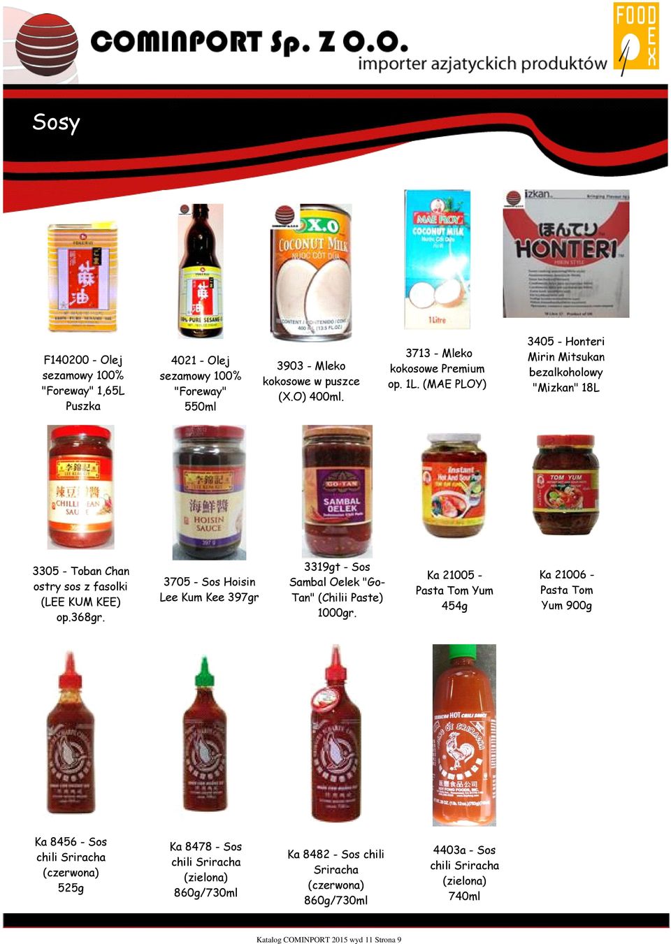 368gr. 3705 - Sos Hoisin Lee Kum Kee 397gr 3319gt - Sos Sambal Oelek "Go- Tan" (Chilii Paste) 1000gr.