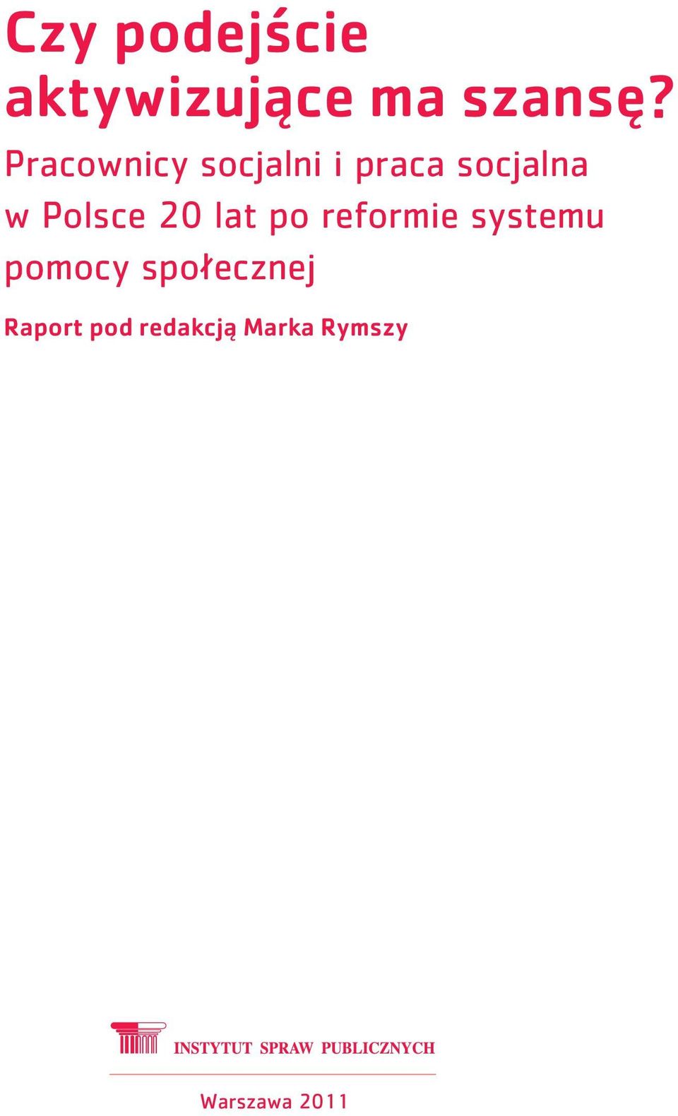 Polsce 20 lat po reformie systemu pomocy