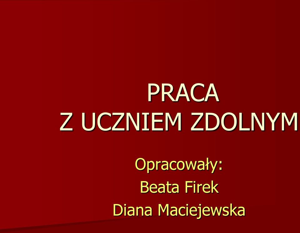 Opracowały: