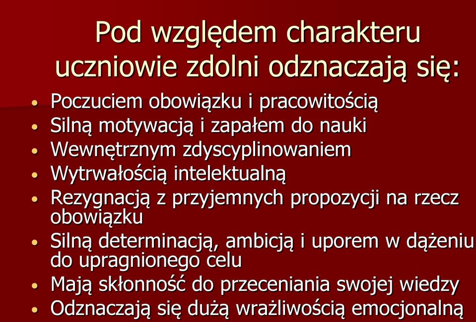 przyjemnych propozycji na rzecz obowiązku Silną determinacją, ambicją i uporem w dążeniu do