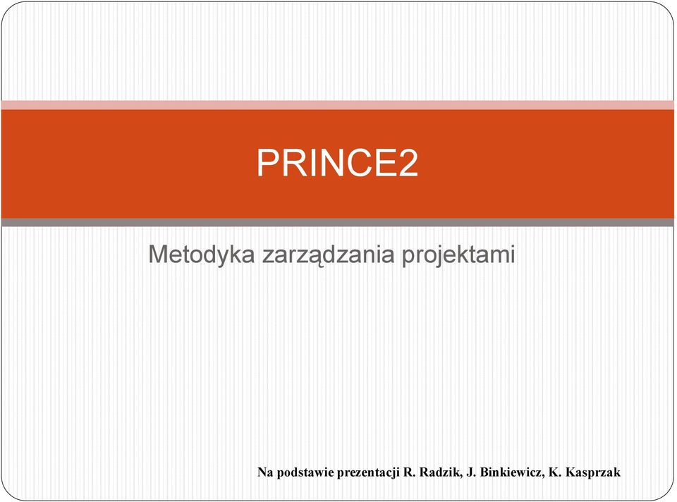 podstawie prezentacji R.