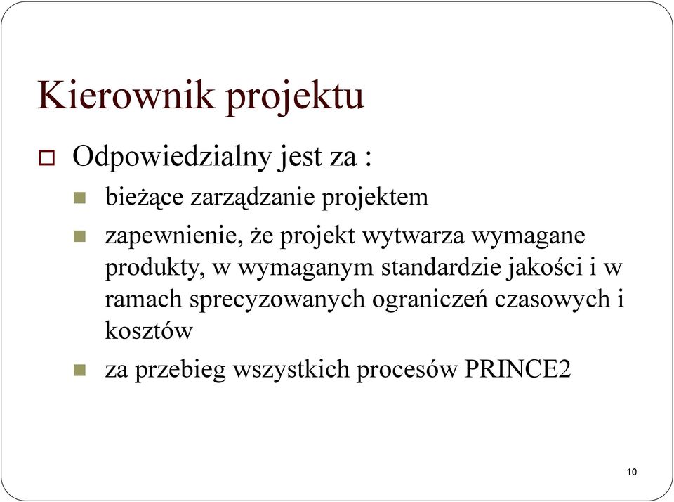 wymaganym standardzie jakości i w ramach sprecyzowanych