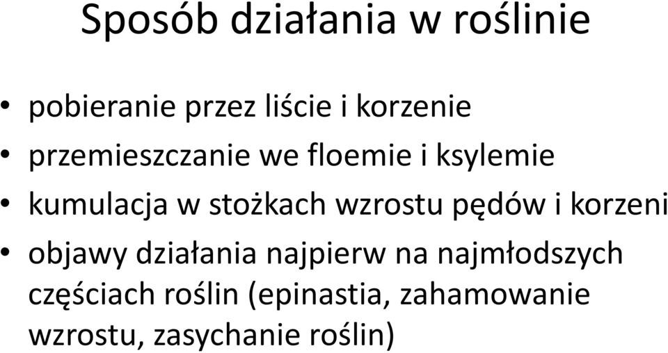 wzrostu pędów i korzeni objawy działania najpierw na