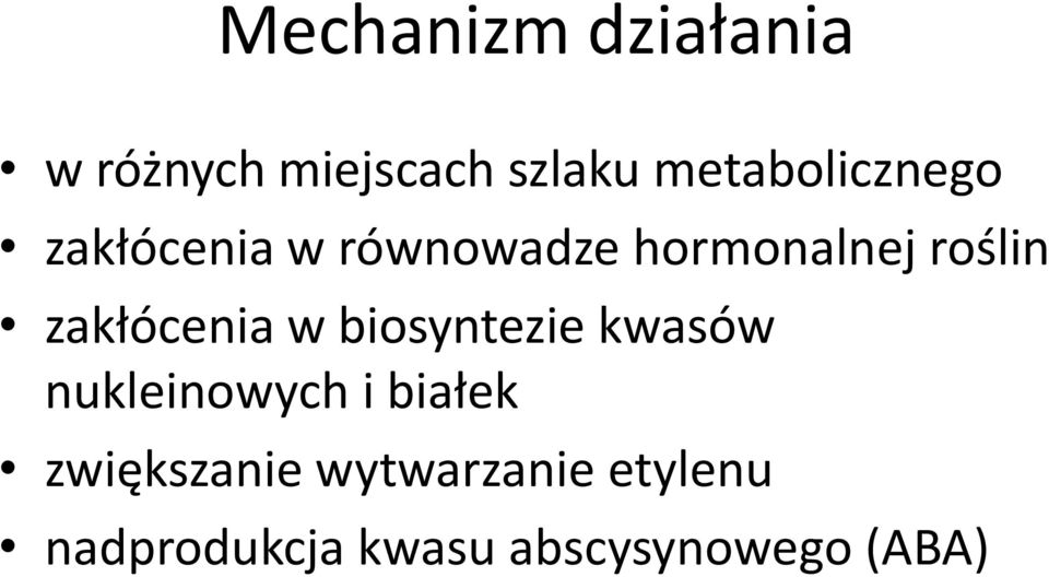 zakłócenia w biosyntezie kwasów nukleinowych i białek