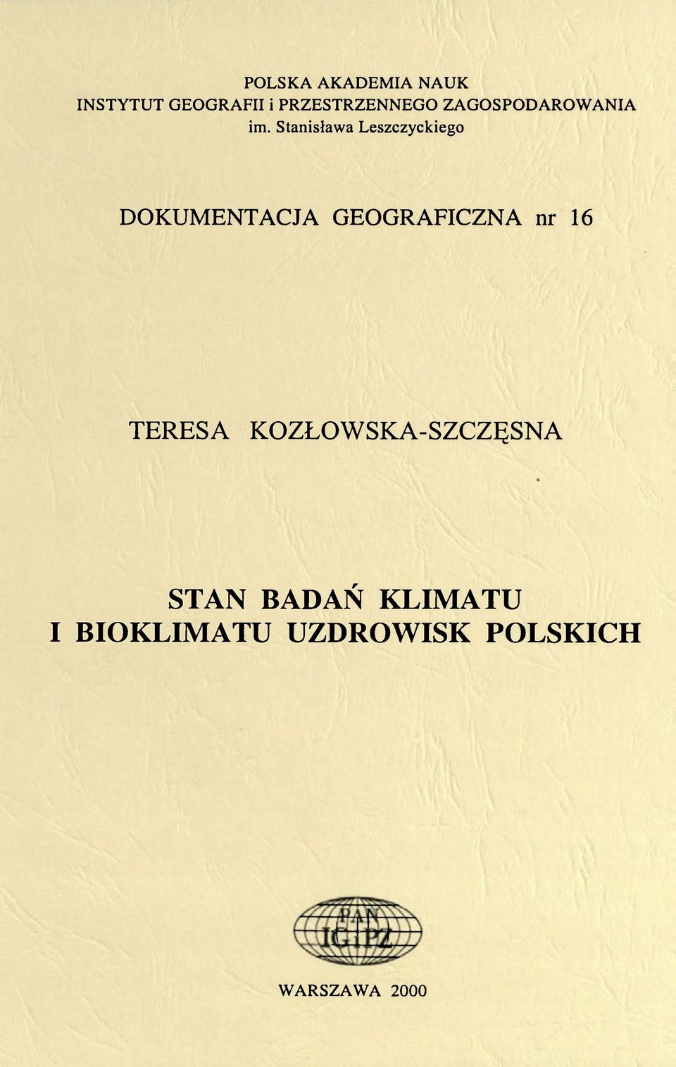 Stanisława Leszczyckiego DOKUMENTACJA GEOGRAFICZNA nr 16