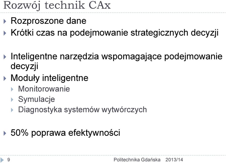 wspomagające podejmowanie decyzji Moduły inteligentne