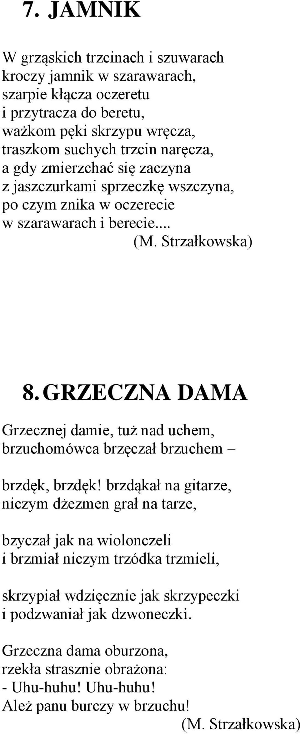 GRZECZNA DAMA Grzecznej damie, tuż nad uchem, brzuchomówca brzęczał brzuchem brzdęk, brzdęk!
