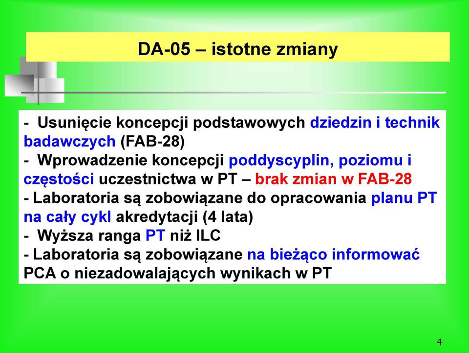 Laboratoria są zobowiązane do opracowania planu PT na cały cykl akredytacji (4 lata) - Wyższa