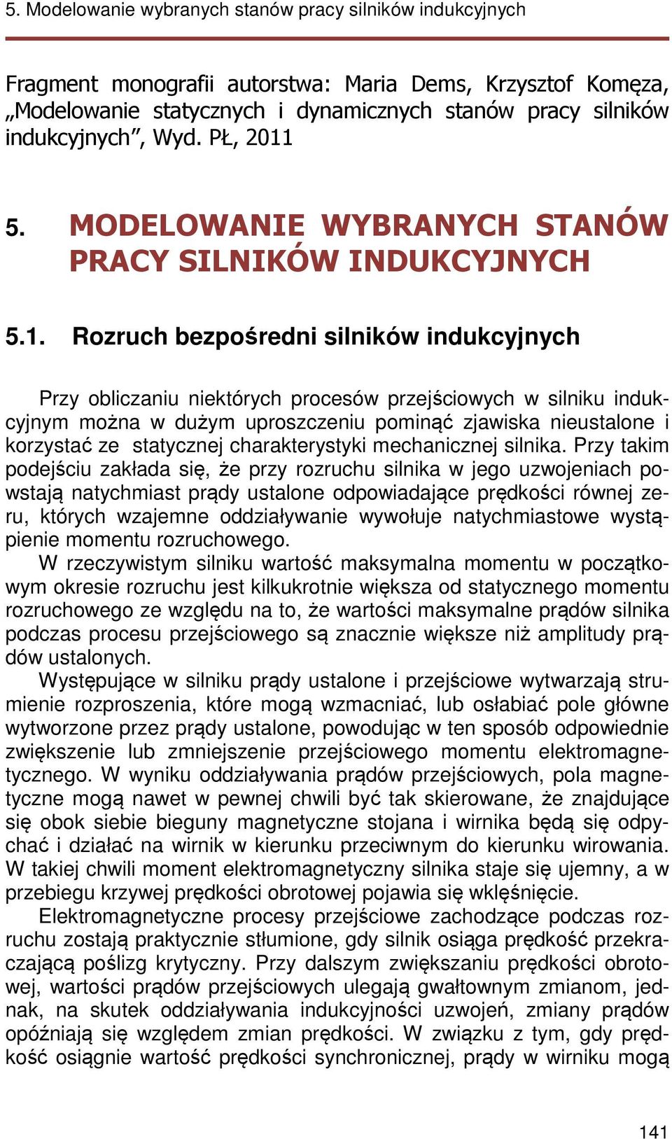 5. MODELOWANIE WYBRANYCH STANÓW PRACY SILNIKÓW INDUKCYJNYCH 5.1.