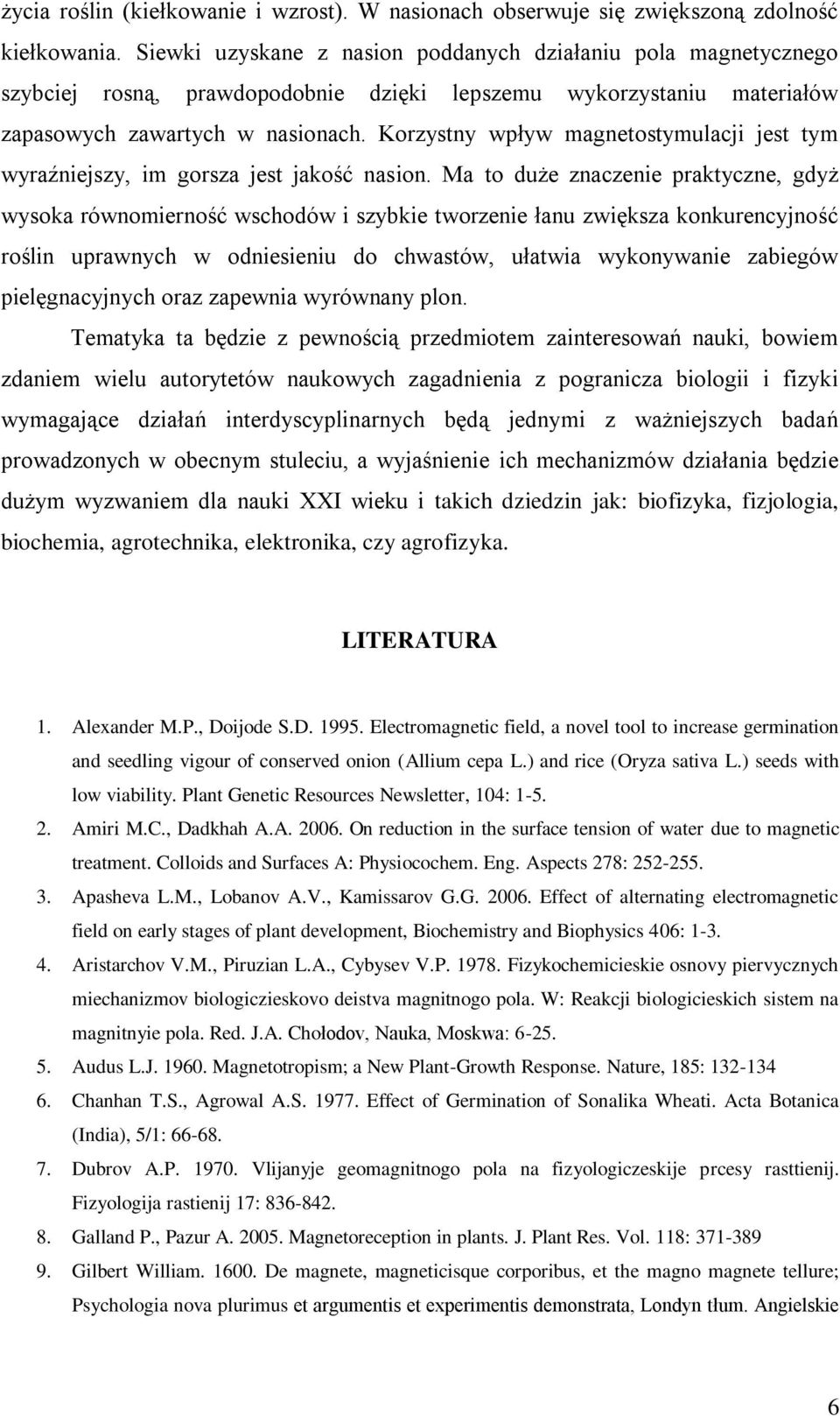 Korzystny wpływ magnetostymulacji jest tym wyraźniejszy, im gorsza jest jakość nasion.