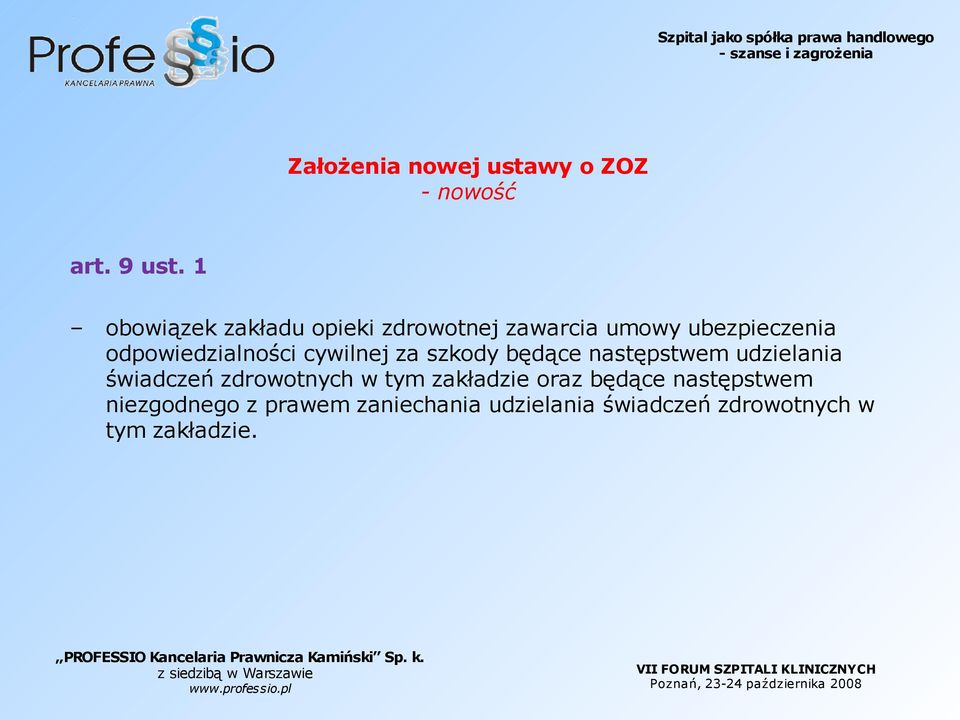 odpowiedzialności cywilnej za szkody będące następstwem udzielania świadczeń