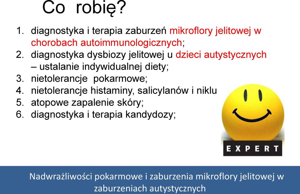 autoimmunologicznych; 2.