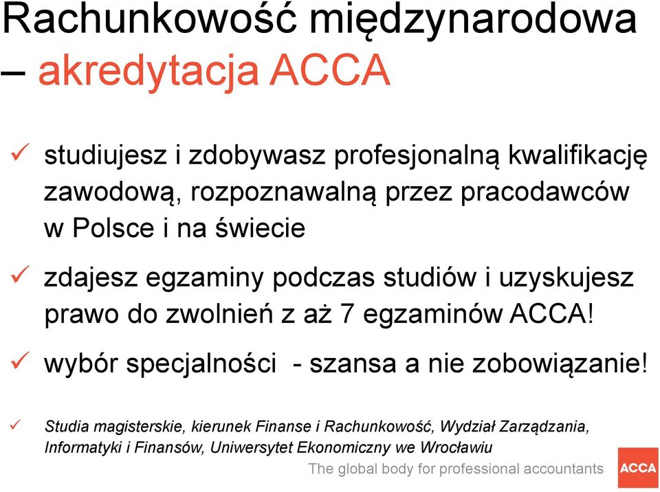 do zwolnień z aż 7 egzaminów ACCA! wybór specjalności - szansa a nie zobowiązanie!