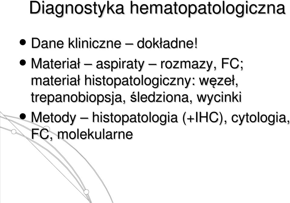 Materiał aspiraty rozmazy, FC; materiał