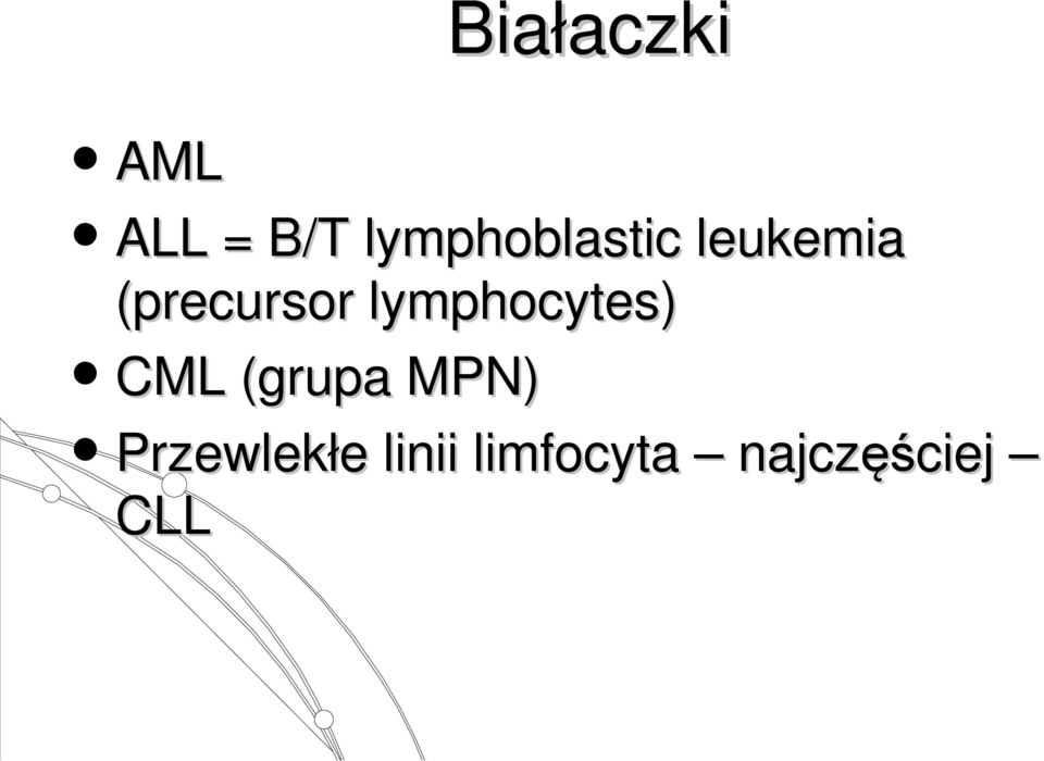 (precursor lymphocytes) CML