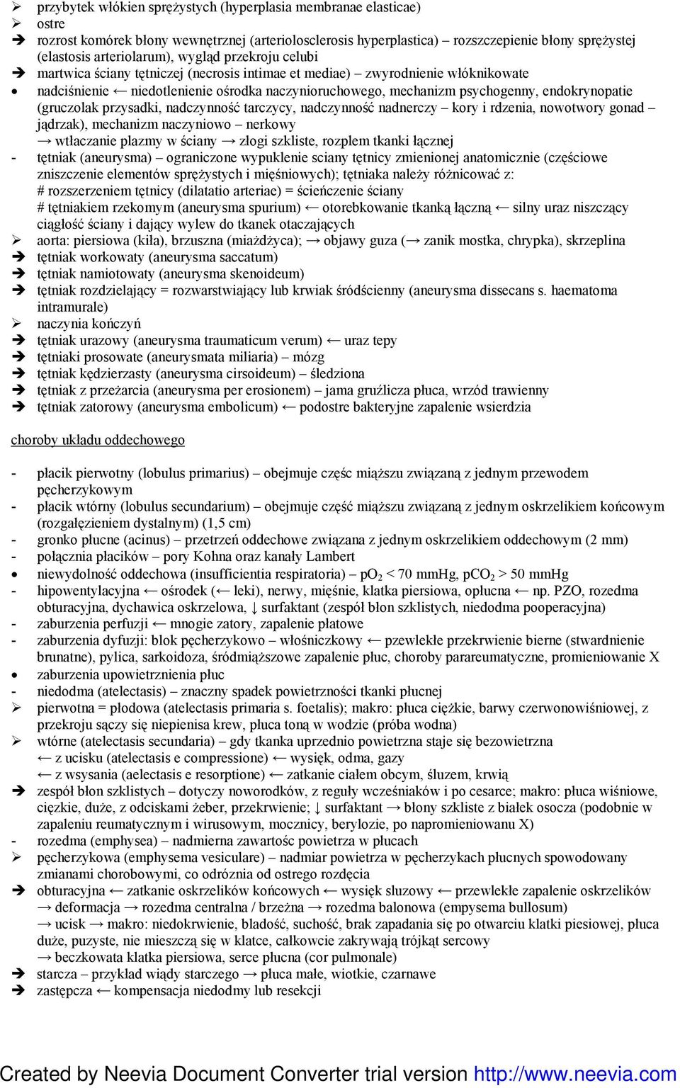 (gruczolak przysadki, nadczynność tarczycy, nadczynność nadnerczy kory i rdzenia, nowotwory gonad jądrzak), mechanizm naczyniowo nerkowy wtłaczanie plazmy w ściany złogi szkliste, rozplem tkanki