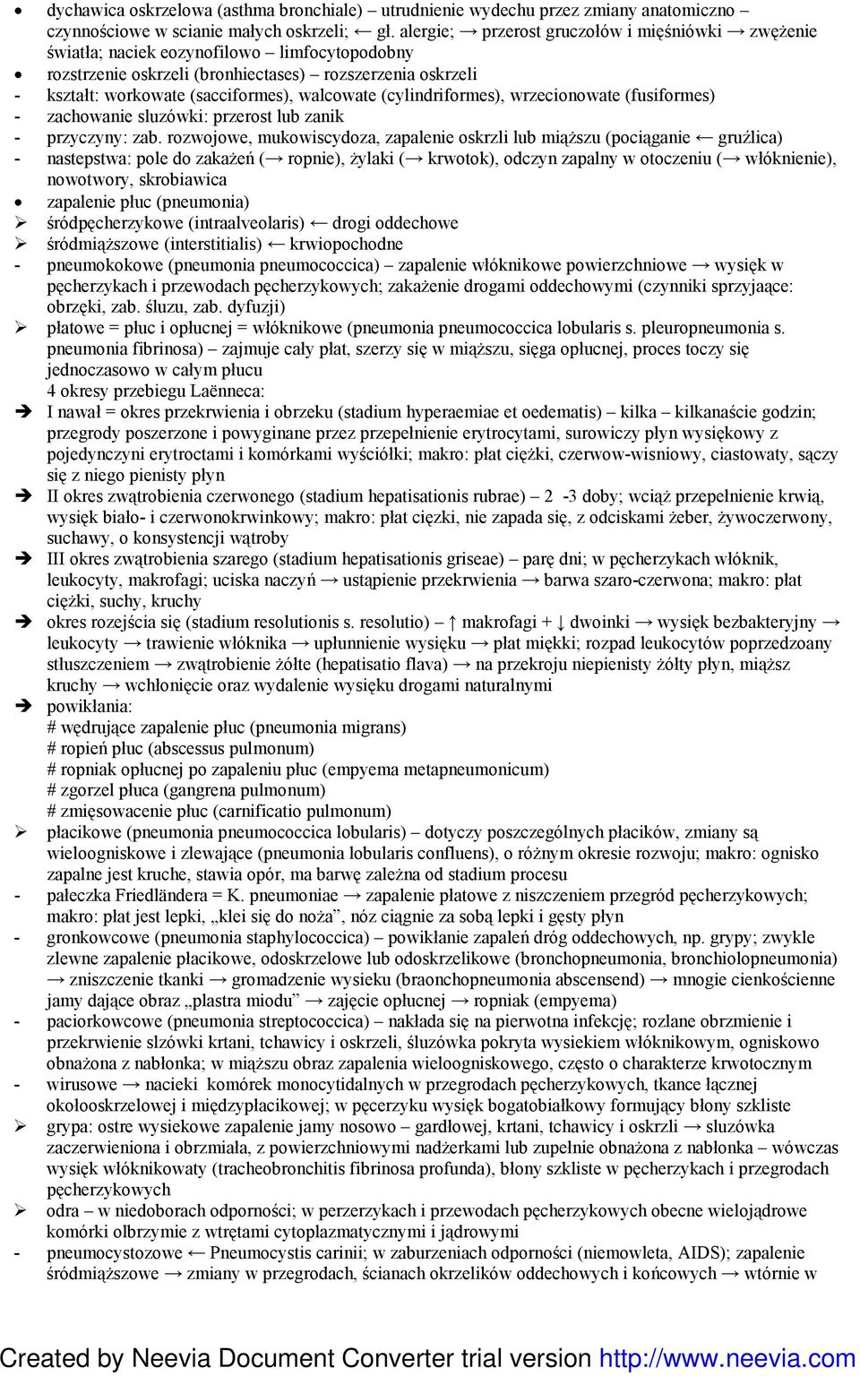 walcowate (cylindriformes), wrzecionowate (fusiformes) - zachowanie sluzówki: przerost lub zanik - przyczyny: zab.