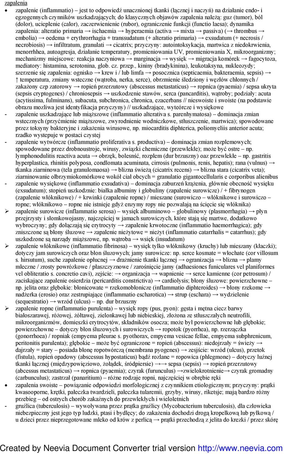 embolia) oedema + erythrorrhagia + transsudatum (+ alteratio primaria) exsudatum (+ necrosis / necrobiosis) infiltratum, granulati cicatrix; przyczyny: autointoksykacja, martwica z niedokrwienia,