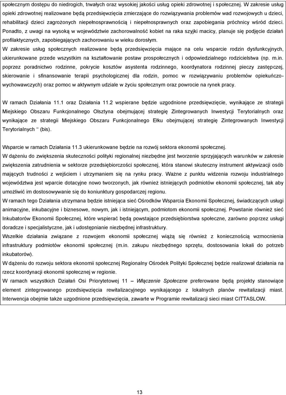 niepełnosprawnych oraz zapobiegania próchnicy wśród dzieci.
