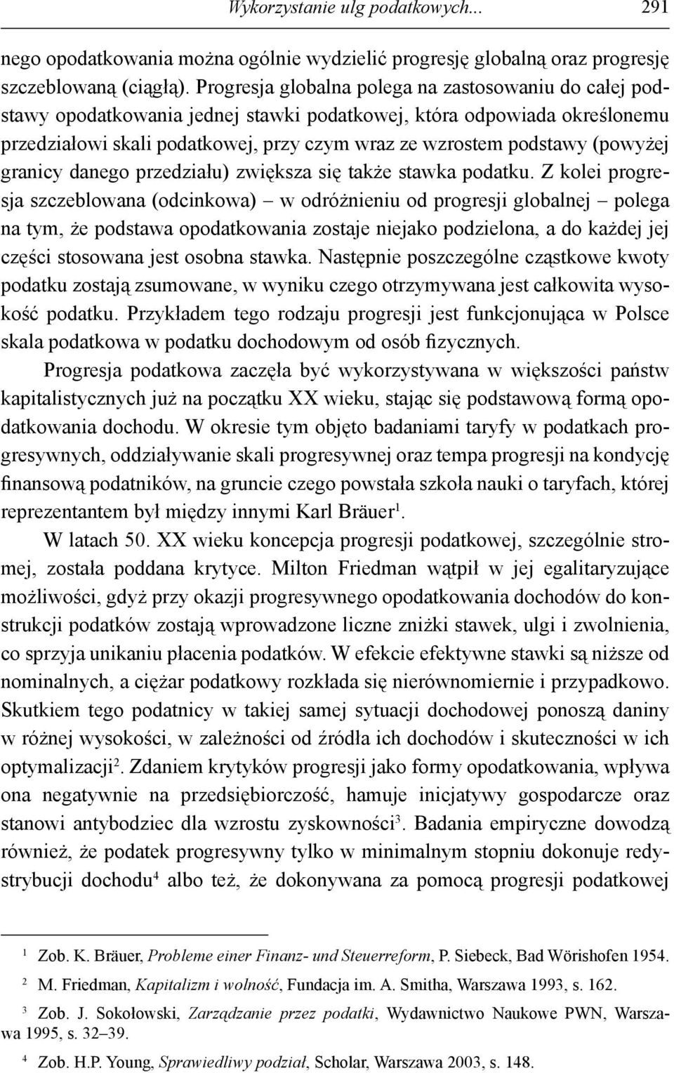 (powyżej granicy danego przedziału) zwiększa się także stawka podatku.