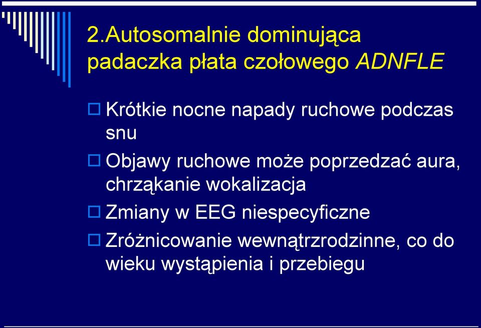 poprzedzać aura, chrząkanie wokalizacja Zmiany w EEG