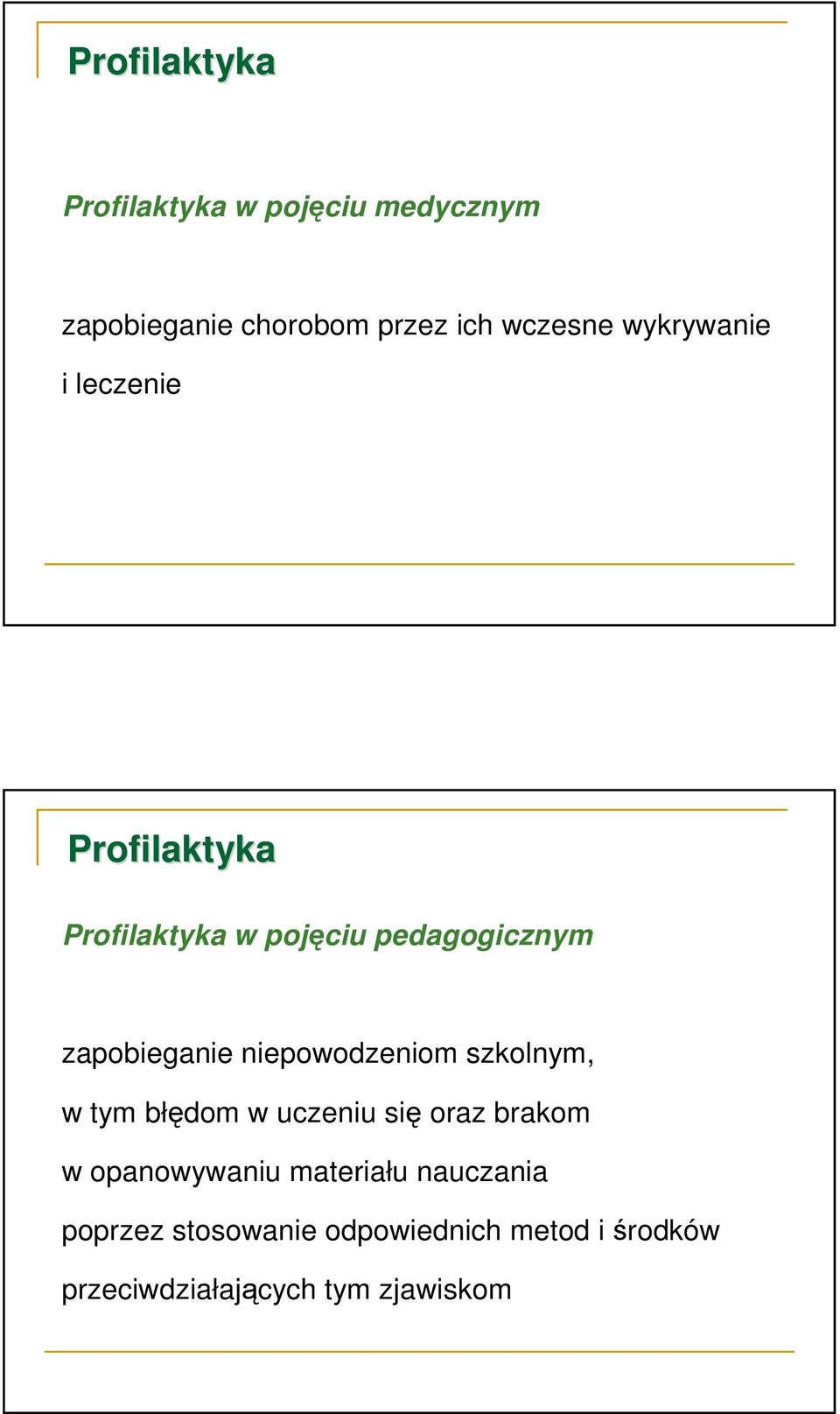 niepowodzeniom szkolnym, w tym błędom w uczeniu się oraz brakom w opanowywaniu