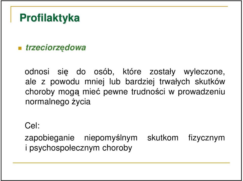 choroby mogą mieć pewne trudności w prowadzeniu normalnego życia