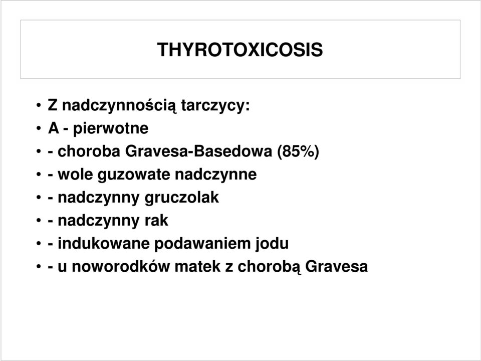 nadczynne - nadczynny gruczolak - nadczynny rak -