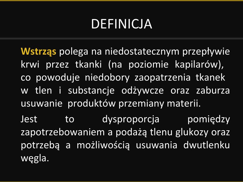oraz zaburza usuwanie produktów przemiany materii.