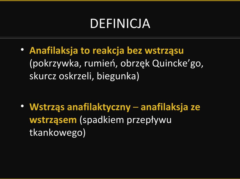 oskrzeli, biegunka) Wstrząs anafilaktyczny