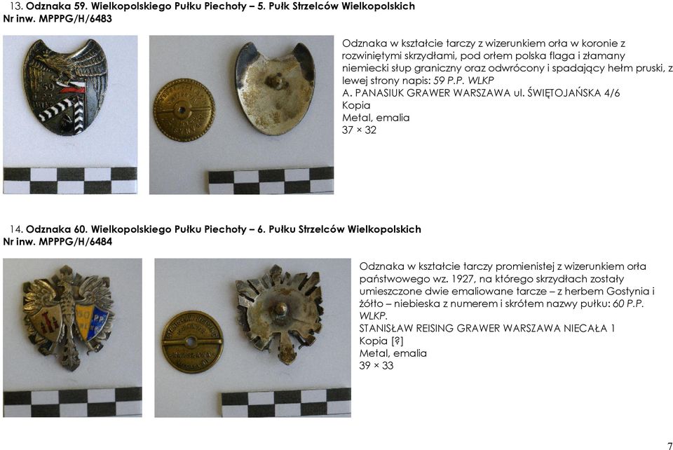 pruski, z lewej strony napis: 59 P.P. WLKP A. PANASIUK GRAWER WARSZAWA ul. ŚWIĘTOJAŃSKA 4/6 Kopia 37 32 14. Odznaka 60. Wielkopolskiego Pułku Piechoty 6.