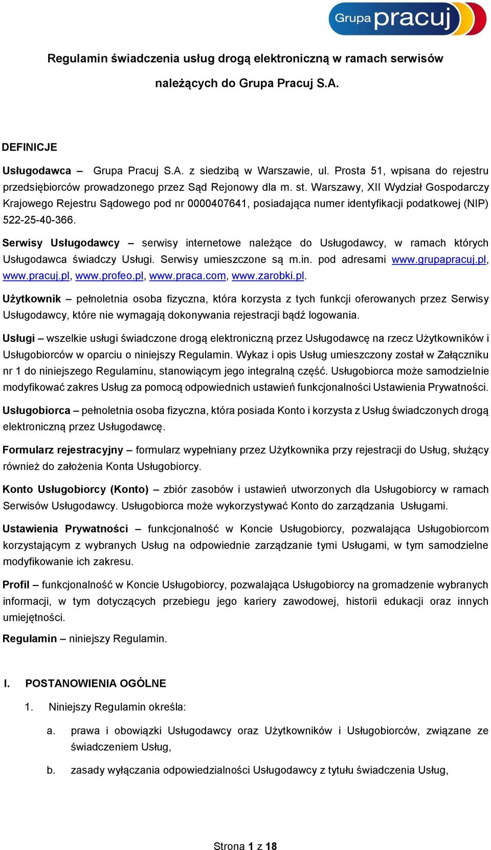 Warszawy, XII Wydział Gospodarczy Krajowego Rejestru Sądowego pod nr 0000407641, posiadająca numer identyfikacji podatkowej (NIP) 522-25-40-366.