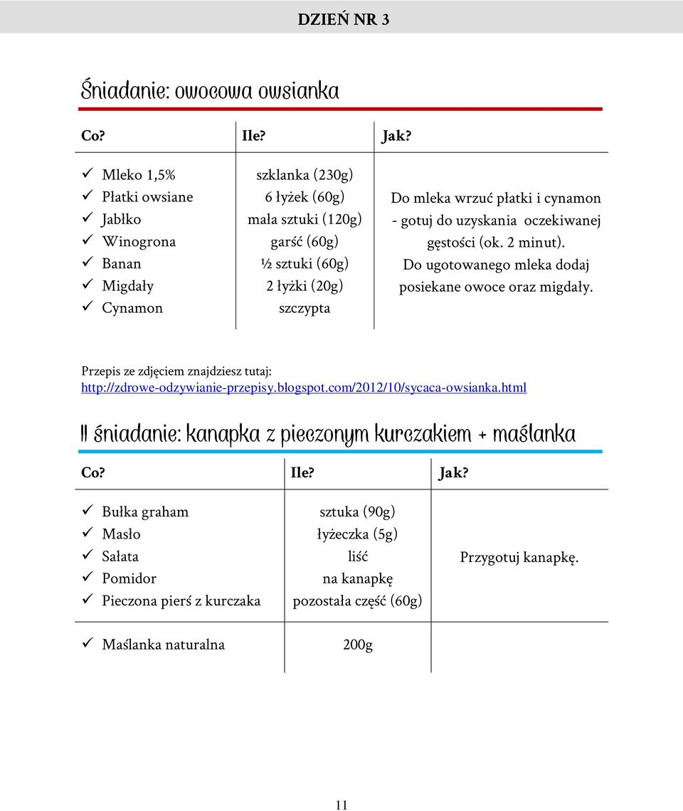 Do ugotowanego mleka dodaj posiekane owoce oraz migdały. Przepis ze zdjęciem znajdziesz tutaj: http://zdrowe-odzywianie-przepisy.blogspot.