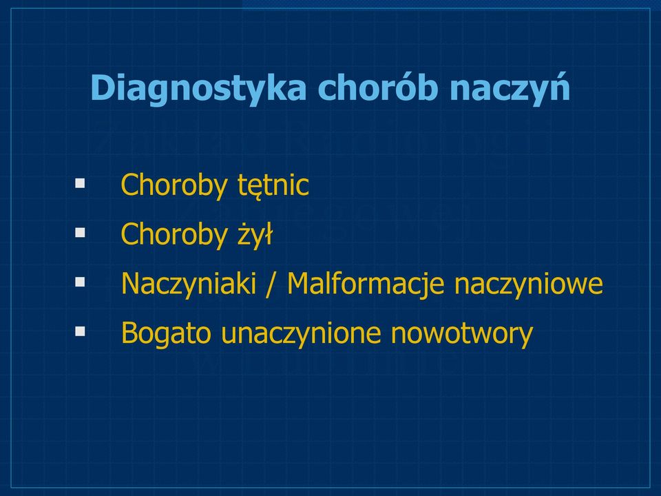 Naczyniaki / Malformacje