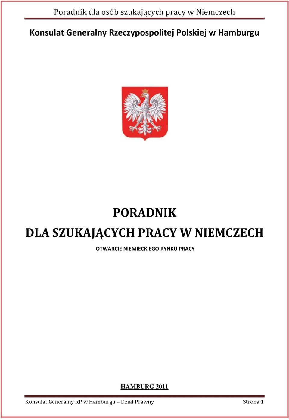 NIEMCZECH OTWARCIE NIEMIECKIEGO RYNKU PRACY