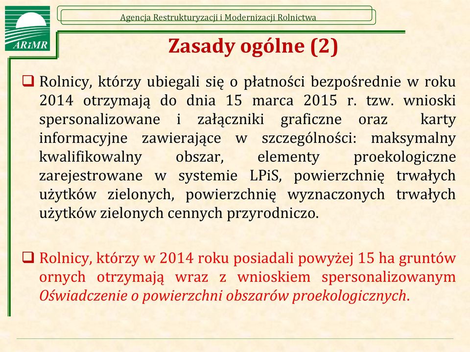 wnioski spersonalizowane i załączniki graficzne oraz karty informacyjne zawierające w szczególności: maksymalny kwalifikowalny obszar, elementy proekologiczne