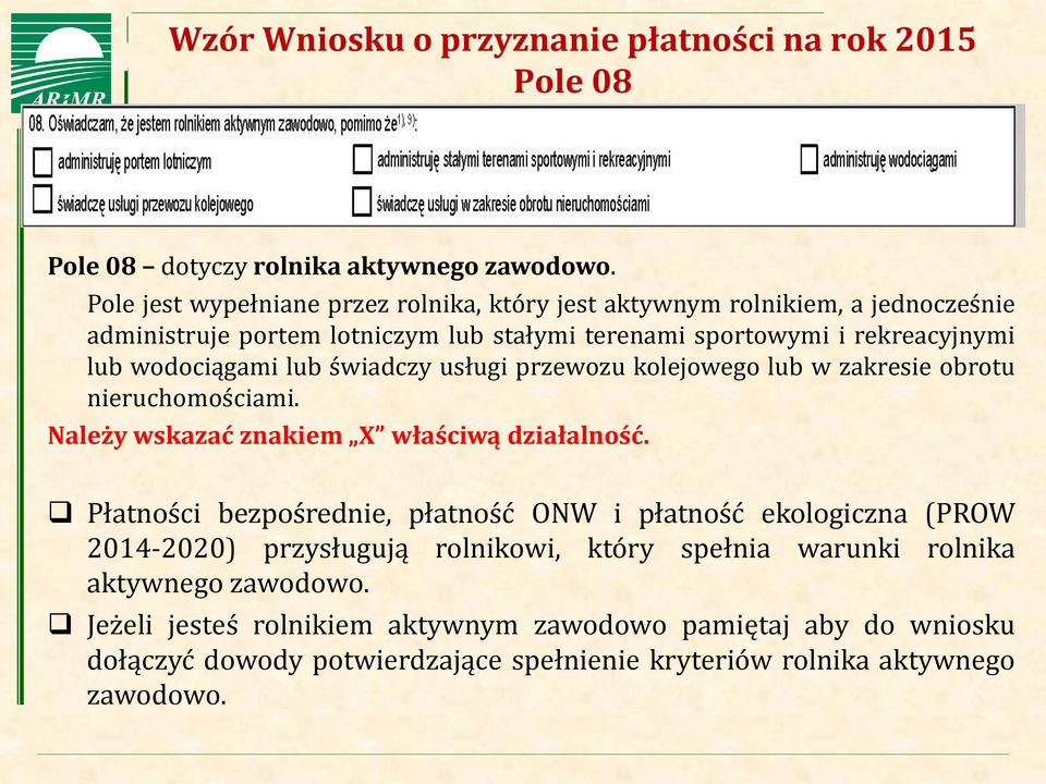 świadczy usługi przewozu kolejowego lub w zakresie obrotu nieruchomościami. Należy wskazać znakiem X właściwą działalność.