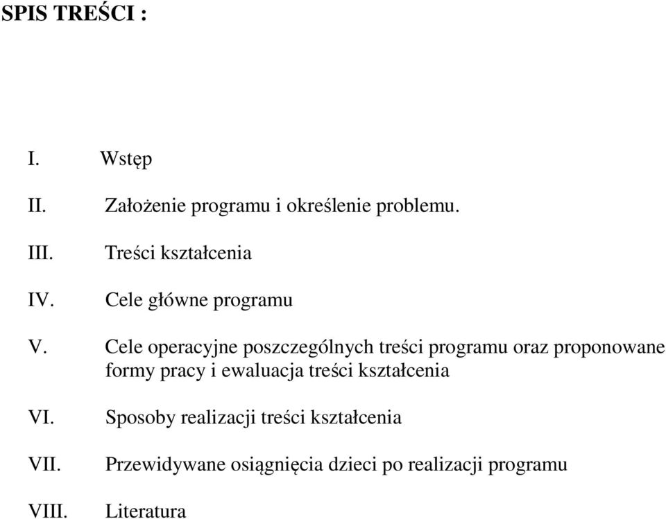 Cele operacyjne poszczególnych treści programu oraz proponowane formy pracy i