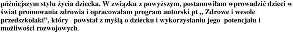 promowania zdrowia i opracowałam program autorski pt Zdrowe i