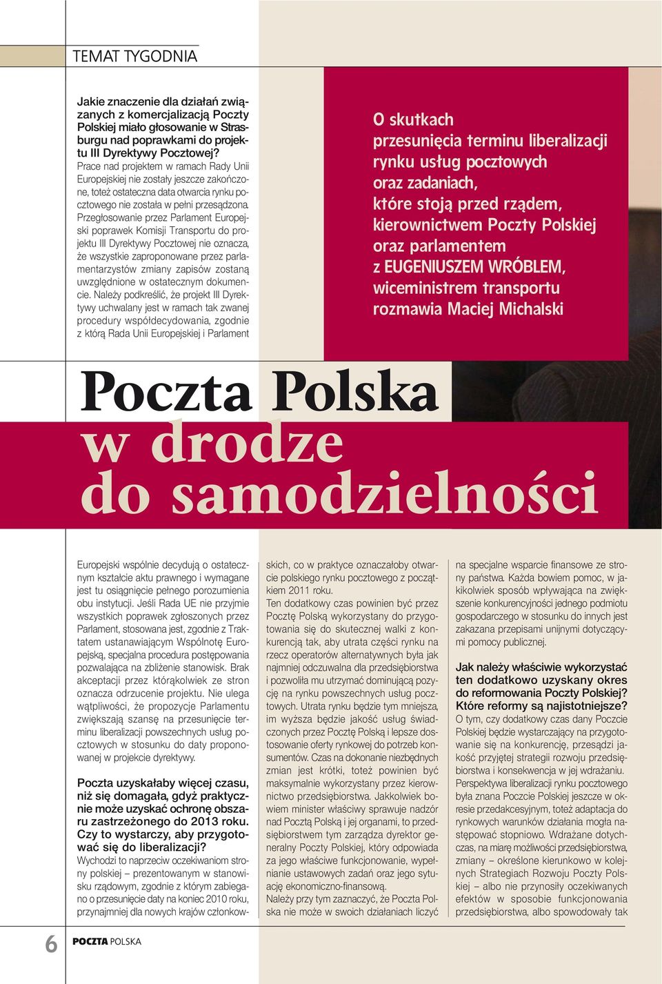 Przegłosowanie przez Parlament Europejski poprawek Komisji Transportu do projektu III Dyrektywy Pocztowej nie oznacza, że wszystkie zaproponowane przez parlamentarzystów zmiany zapisów zostaną