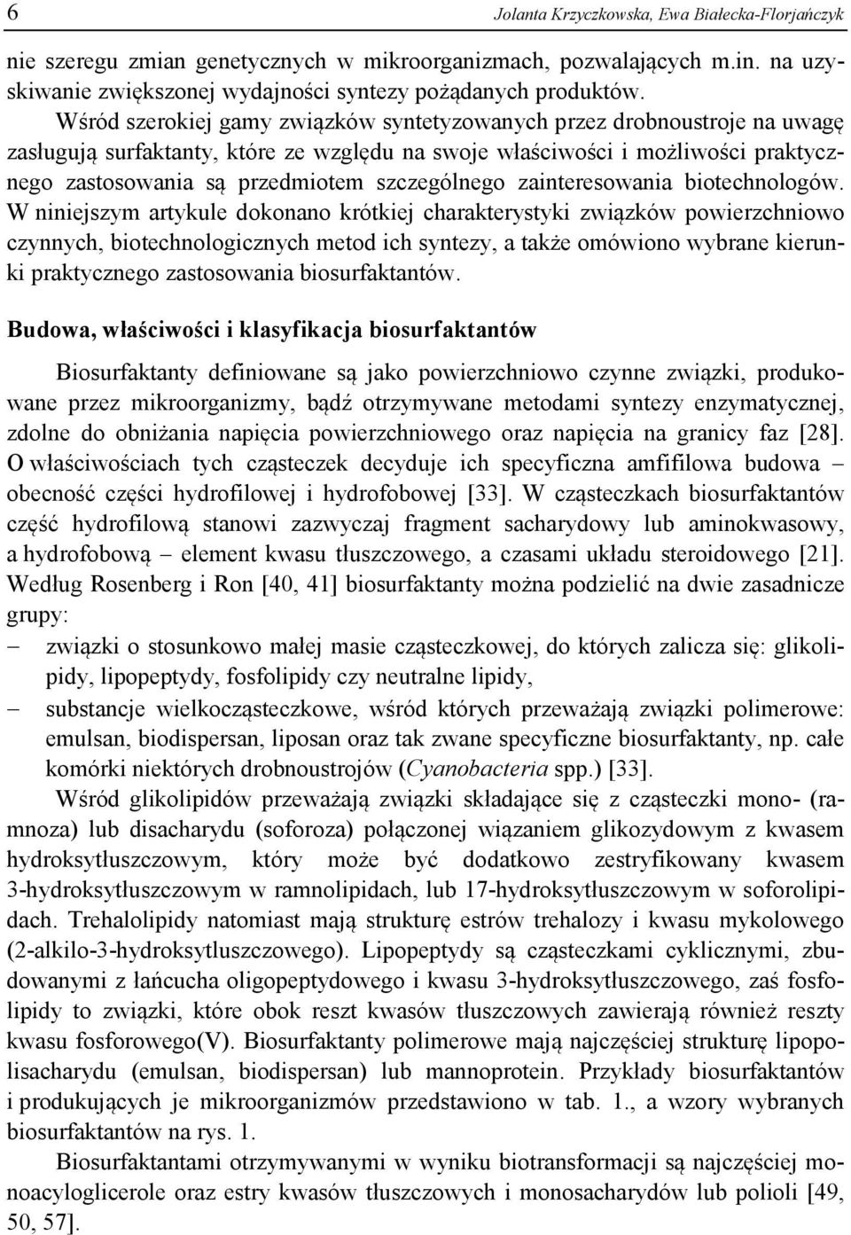 szczególnego zainteresowania biotechnologów.