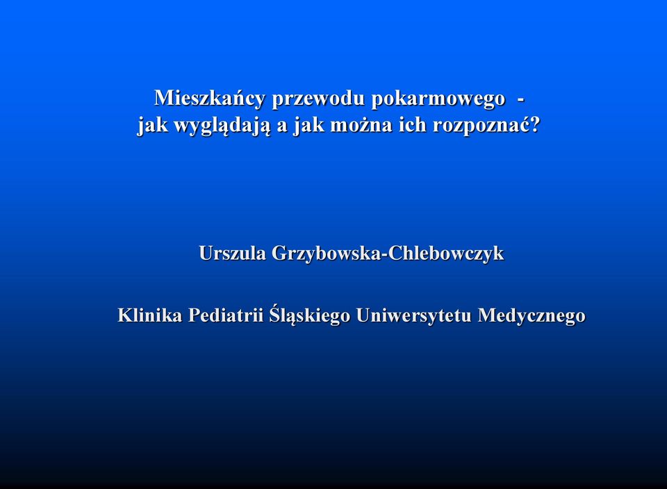 Urszula Grzybowska-Chlebowczyk Klinika