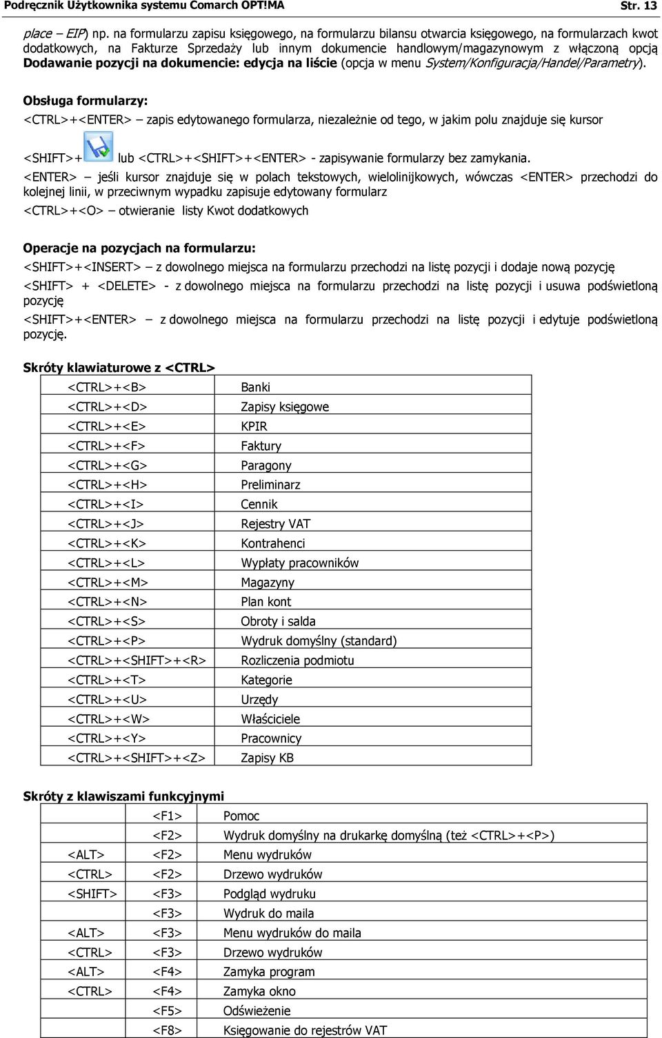 Dodawanie pozycji na dokumencie: edycja na liście (opcja w menu System/Konfiguracja/Handel/Parametry).