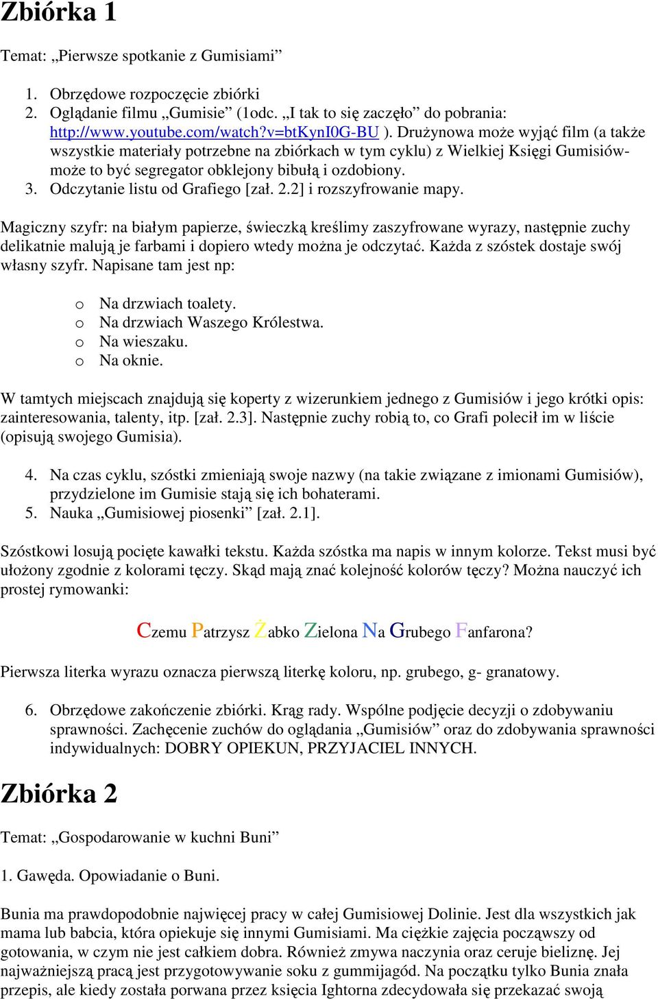 Odczytanie listu od Grafiego [zał. 2.2] i rozszyfrowanie mapy.