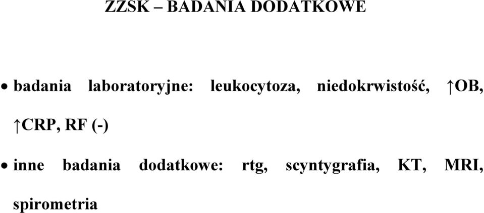 niedokrwistość, OB, CRP, RF (-) inne