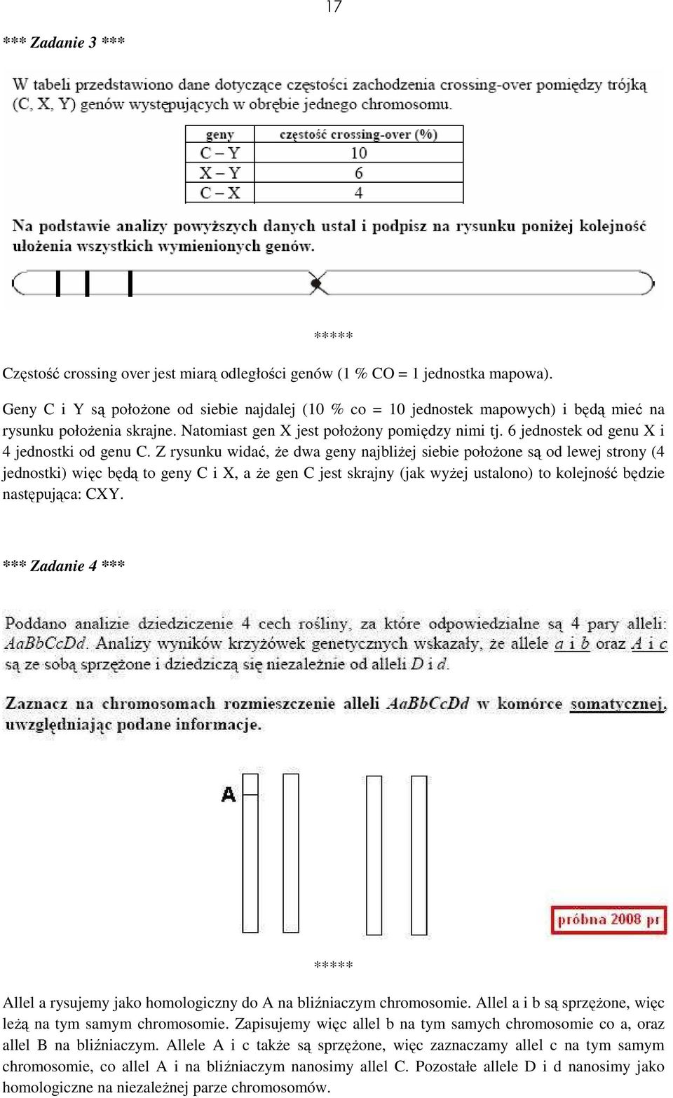 6 jednostek od genu X i 4 jednostki od genu C.