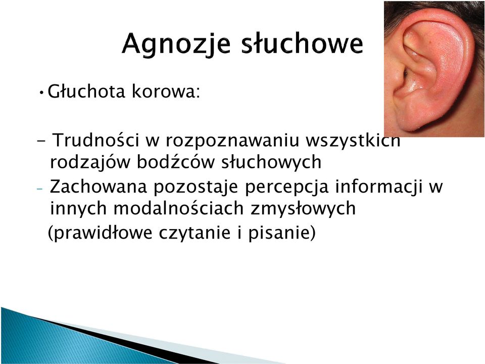 Zachowana pozostaje percepcja informacji w