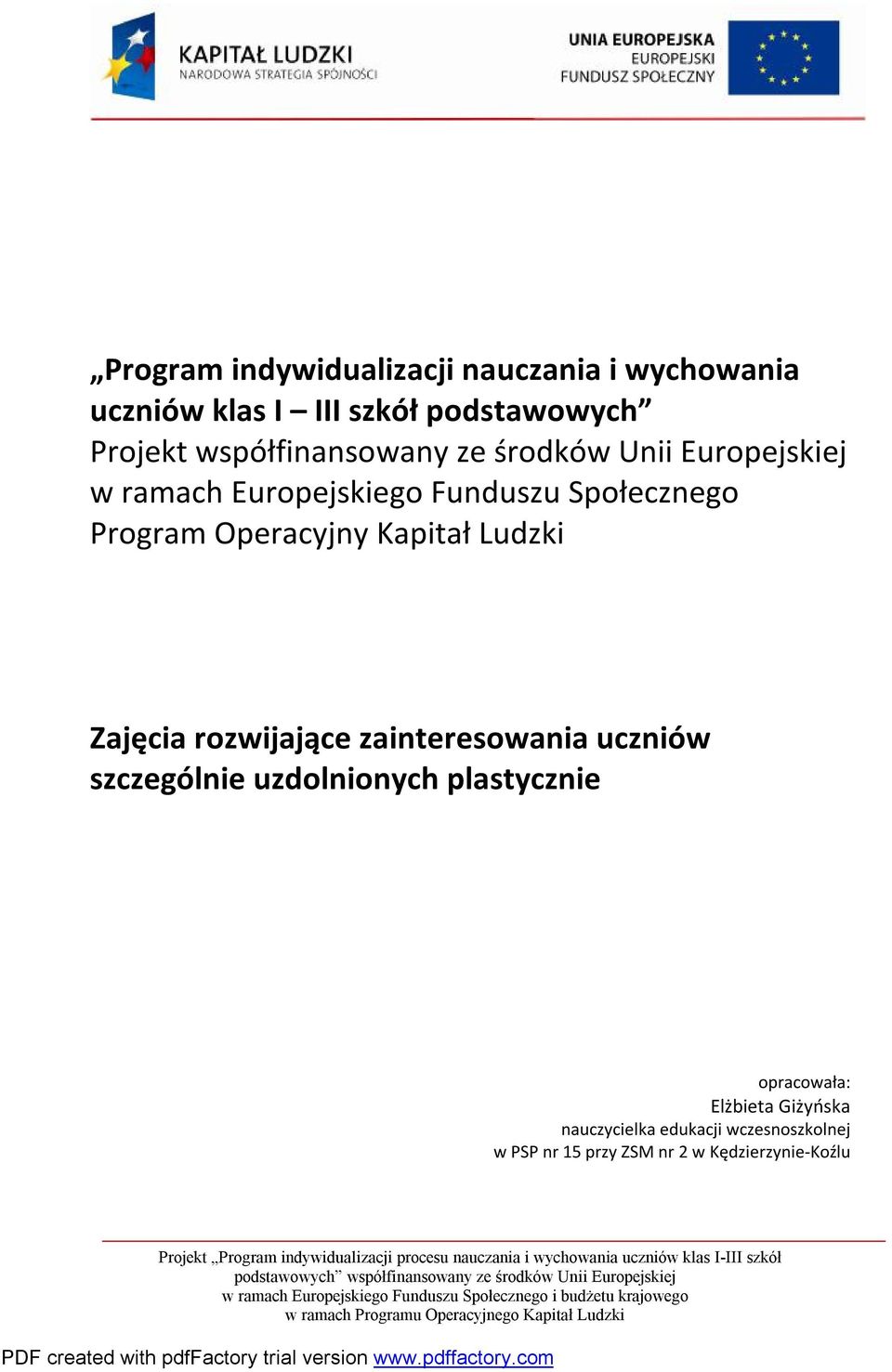 Operacyjny Kapitał Ludzki Zajęcia rozwijające zainteresowania uczniów szczególnie uzdolnionych